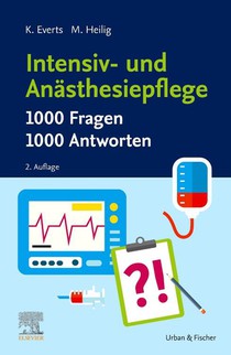 Intensiv- und Anästhesiepflege. 1000 Fragen, 1000 Antworten