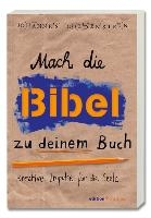 Mach die Bibel zu deinem Buch