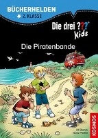 Die drei ??? Kids. Bücherhelden. Die Piratenbande (drei Fragezeichen)