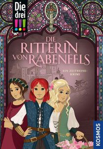 Die drei !!!, Die Ritterin von Rabenfels