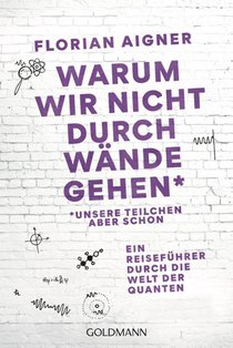 Warum wir nicht durch Wände gehen