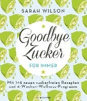 Goodbye Zucker - für immer