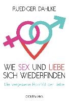 Wie Sex und Liebe sich wieder finden