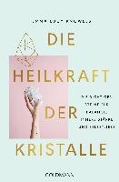 Die Heilkraft der Kristalle