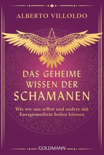 Das geheime Wissen der Schamanen