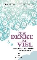 Ich denke zu viel