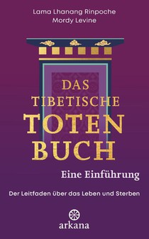 Das tibetische Totenbuch - eine Einführung
