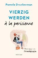 Vierzig werden à la parisienne