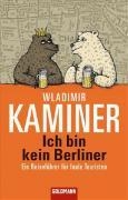 Ich bin kein Berliner; Ein Reisefuhrer fur faule Touristen