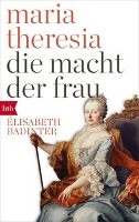 Maria Theresia. Die Macht der Frau