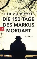 Die 150 Tage des Markus Morgart