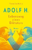 Adolf H. - Lebensweg eines Diktators