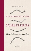 Die Schönheit des Scheiterns