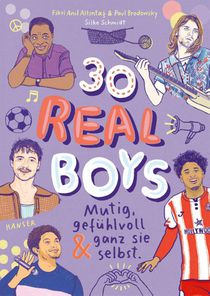 30 Real Boys - mutig, gefühlvoll und ganz sie selbst