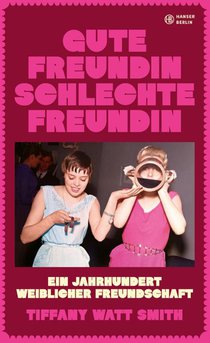 Gute Freundin, schlechte Freundin