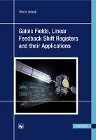 Jetzek, U: Galois Fields, Linear Feedback Shift Registers