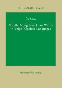 Csáki, É: Middle Mongolian Loan Words in Volga Kipchak Langu