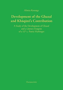 Korangy, A: Development of the Ghazal and Khaqani's Contribu