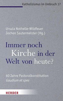 Immer noch Kirche in der Welt von heute?
