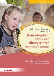 Hausaufgaben, Lern- und Übungszeiten kindorientiert gestalten