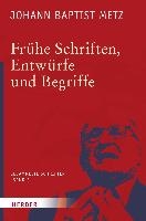 Frühe Schriften, Entwürfe und Begriffe