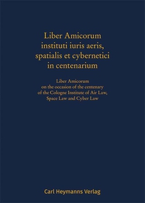 Liber Amicorum instituti iuris aeris, spatialis et cybernetici in centenarium