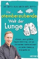 Die atemberaubende Welt der Lunge
