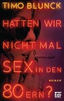 Hatten wir nicht mal Sex in den 80ern?
