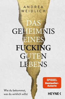 Das Geheimnis eines fucking guten Lebens