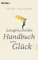 Langenscheidts Handbuch zum Glück