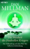 Die Weisheit des friedvollen Kriegers