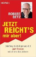 Jetzt reicht's mir aber!