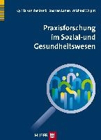 Praxisforschung im Sozial- und Gesundheitswesen