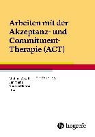 Arbeiten mit der Akzeptanz- und Commitment-Therapie (ACT)