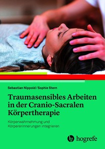 Traumasensibles Arbeiten in der Cranio-Sacralen Körpertherapie