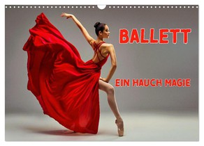 BALLETT - ein Hauch Magie (Wandkalender 2026 DIN A3 quer), CALVENDO Monatskalender