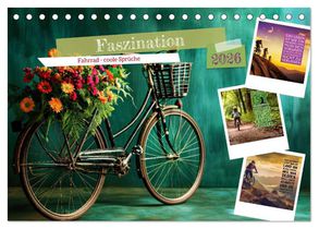 Faszination Fahrrad - coole Sprüche (Tischkalender 2026 DIN A5 quer), CALVENDO Monatskalender