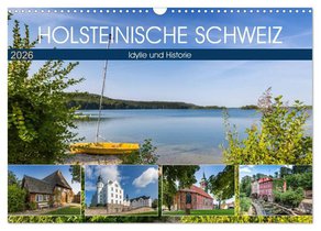 HOLSTEINISCHE SCHWEIZ Idylle und Historie (Wandkalender 2026 DIN A3 quer), CALVENDO Monatskalender