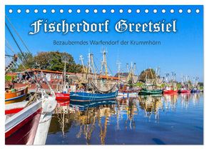 Fischerdorf Greetsiel (Tischkalender 2026 DIN A5 quer), CALVENDO Monatskalender