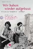 Wir haben wieder aufgebaut: Frauen der Stunde null erzählen voorzijde