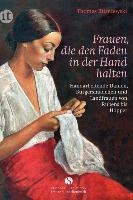 Frauen, die den Faden in der Hand halten