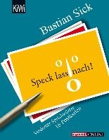 Speck, lass nach!