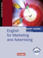 Short Course Series. English for Marketing and Advertising. Kursbuch mit CD voorzijde