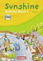 SUNSHINE 1. 3. Schuljahr. Activity Book mit Lieder-/Text-CD. Allgmeine Ausgabe