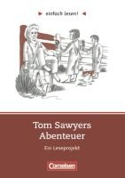 einfach lesen! Tom Sawyer. Aufgaben und Übungen