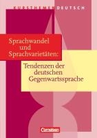 Kursthemen Deutsch. Sprachwandel und Sprachvarietäten: Tendenzen der deutschen Gegenwartssprache. Schülerbuch voorzijde