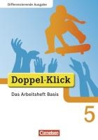 Doppel-Klick - Differenzierende Ausgabe. 5. Schuljahr. Das Arbeitsheft Basis