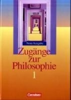 Zugänge zur Philosophie 1. Schülerbuch. Neubearbeitung voorzijde