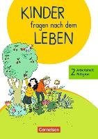 Kinder fragen nach dem Leben 2. Schuljahr - Arbeitsheft Religion