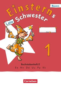 Einsterns Schwester 1. Jahrgangsstufe - Erstlesen - Ausgabe Bayern 2025 - Buchstabenheft 2